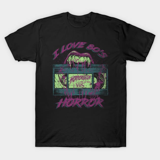 I LOVE 80'S HORROR (teal purple lime) T-Shirt by Horrorqueenn